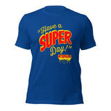 Have A Super Day Drip Metropolis Illinois Adult Shirt - supermanstuff.com