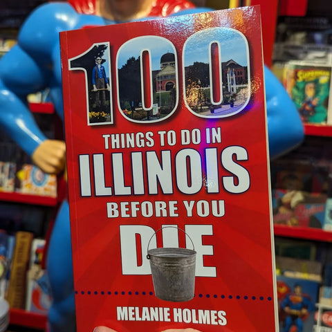 100 Things to do in Illinois Before You Die Book - supermanstuff.com