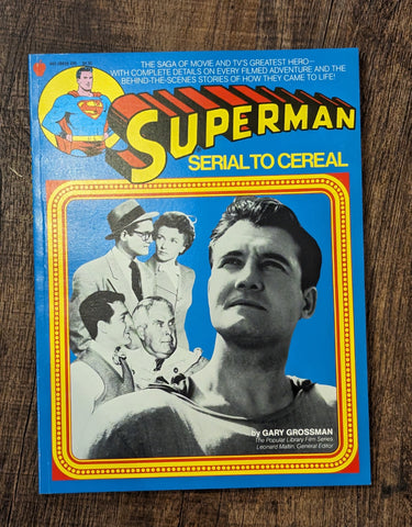 Superman: Serial to Cereal  *SIGNED By Author Gary Grossman* - supermanstuff.com