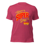 Have A Super Day Drip Metropolis Illinois Adult Shirt - supermanstuff.com