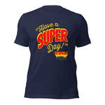 Have A Super Day Drip Metropolis Illinois Adult Shirt - supermanstuff.com