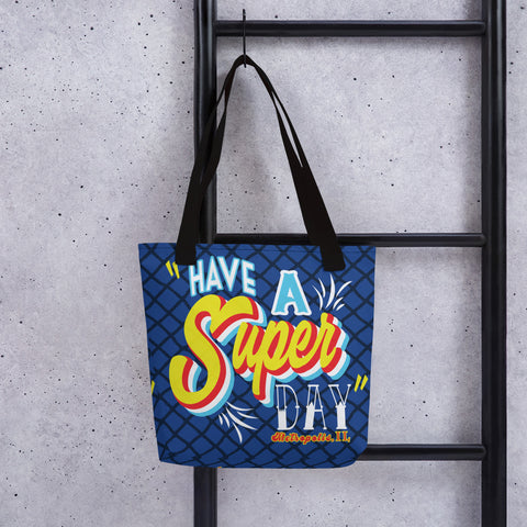 Have A Super Day Metropolis IL 15 x 15 tote bag - supermanstuff.com